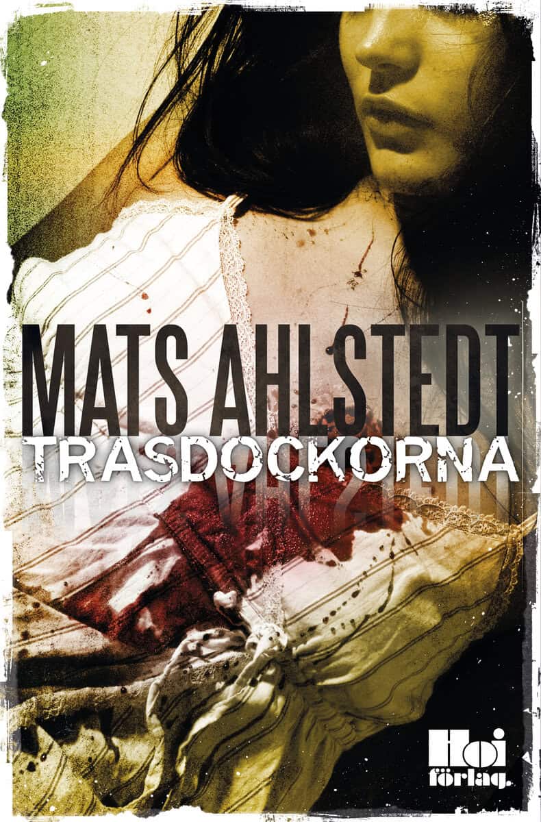 Mats Ahlstedt : Trasdockorna