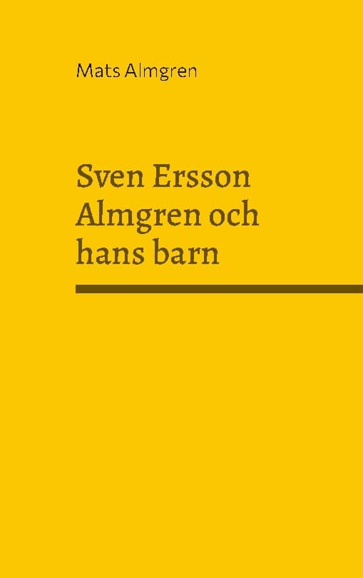 Mats Almgren : Sven Ersson Almgren och hans barn
