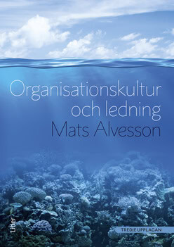 Mats Alvesson : Organisationskultur och ledning