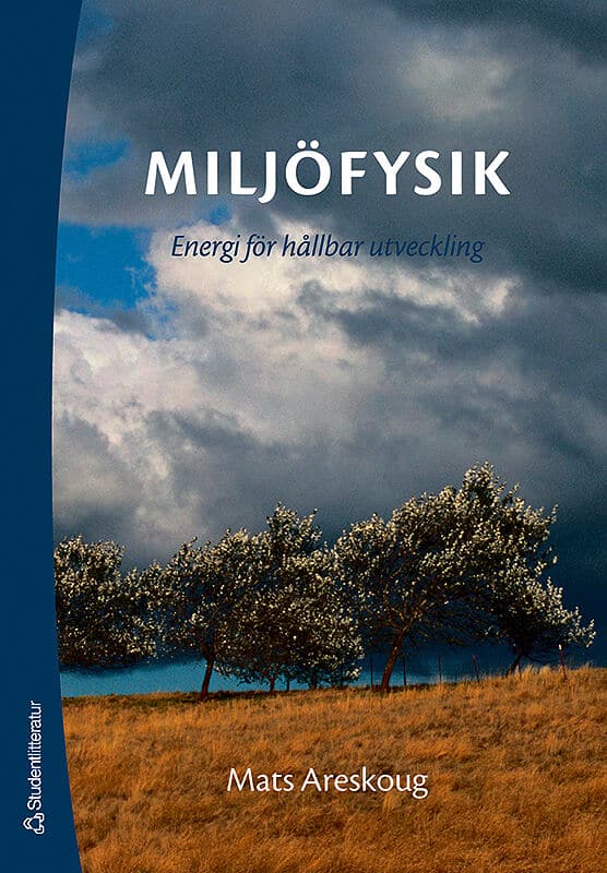 Mats Areskoug : Miljöfysik : energi för hållbar utveckling