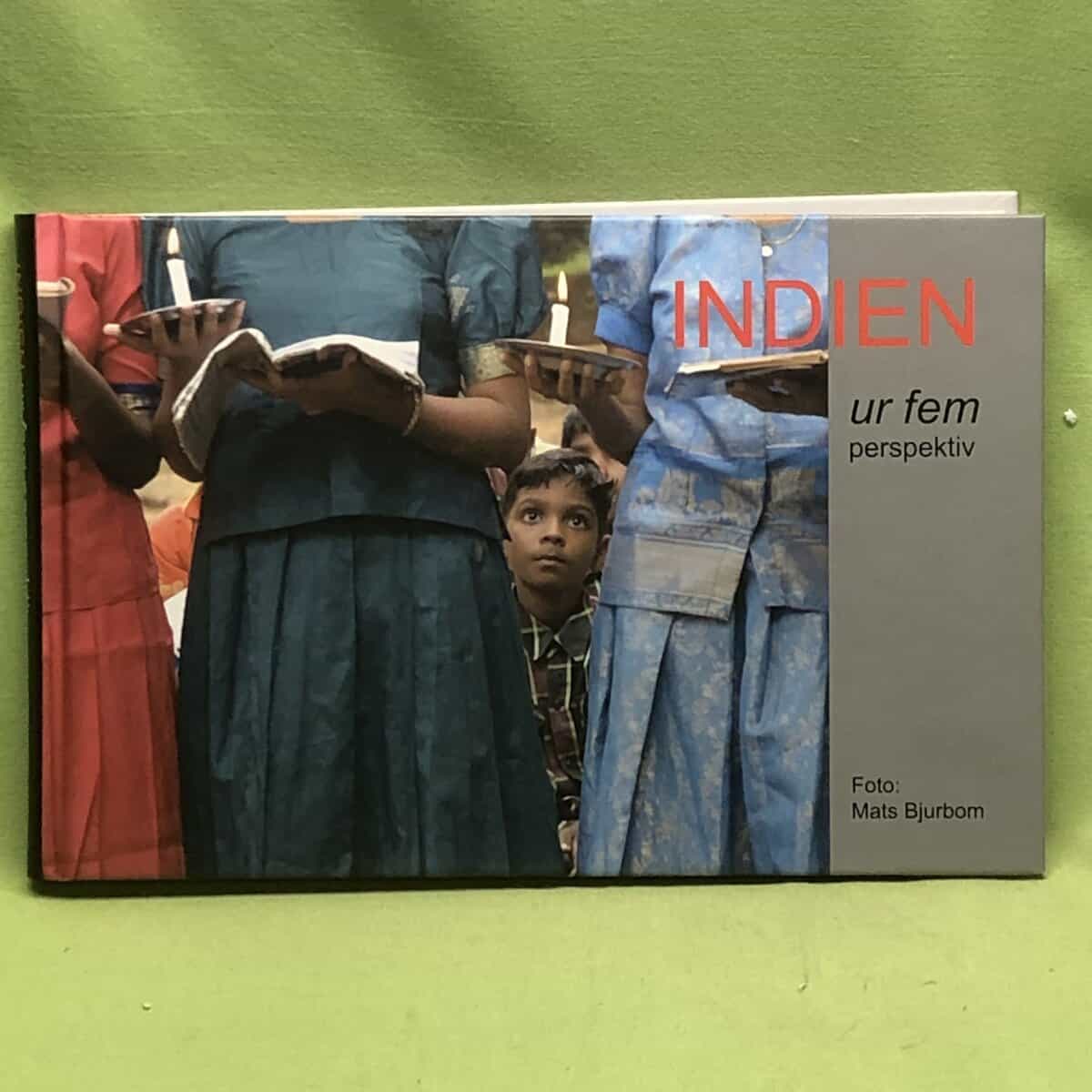 Mats Bjurbom : Indien ur fem perspektiv