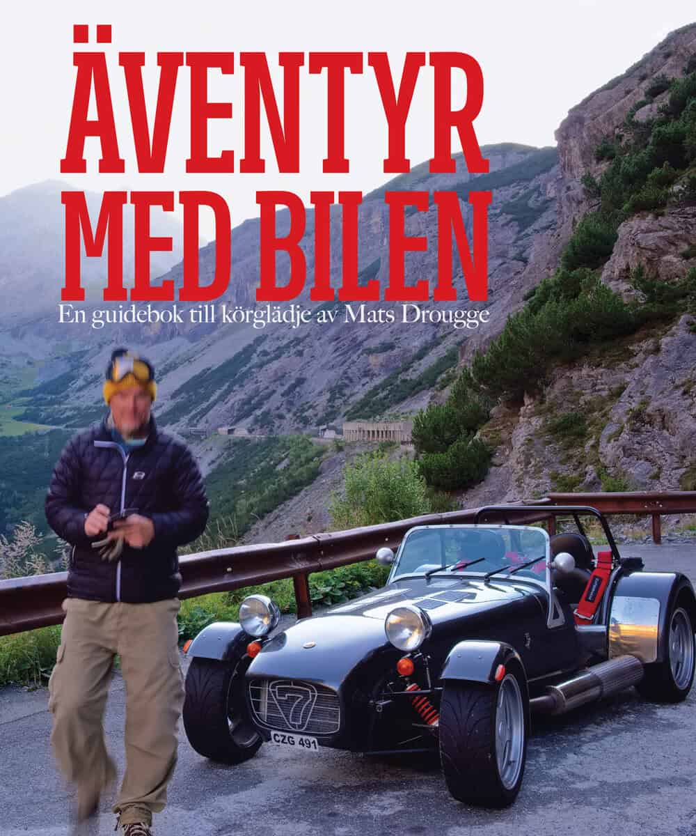 Mats Drougge : Äventyr med bilen : en guidebok till Europas bästa bilvägar