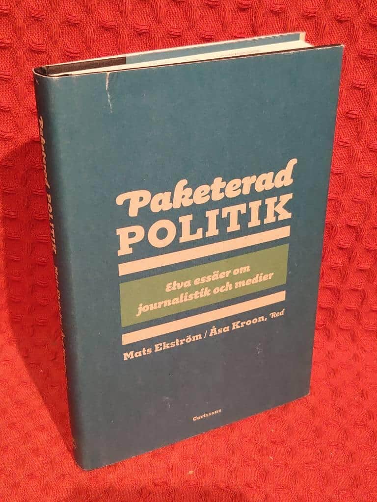 Mats Ekström ; Åsa Kroon : Paketerad politik