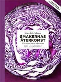 Mats-Eric Nilsson : Smakernas återkomst När maten följer årstiderna