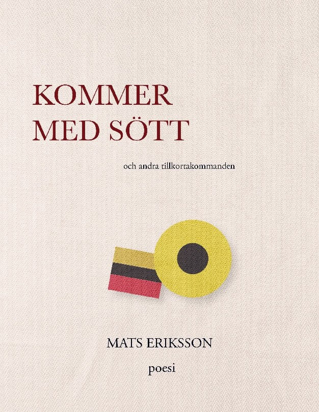 Mats Eriksson : Kommer med sött