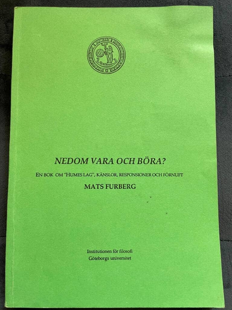 Mats Furberg : Nedom vara och böra?