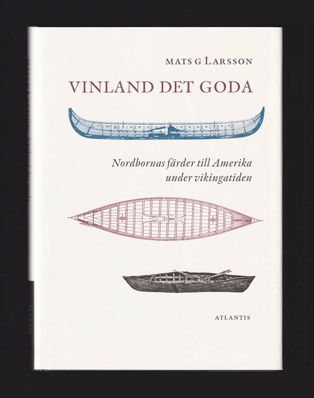 Mats G Larsson : Vinland det goda