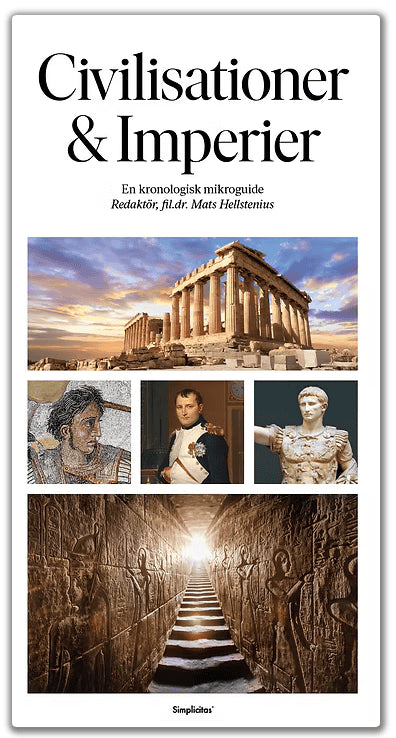 Mats Hellstenius : Civilisationer & Imperier - En kronologisk mikroguide