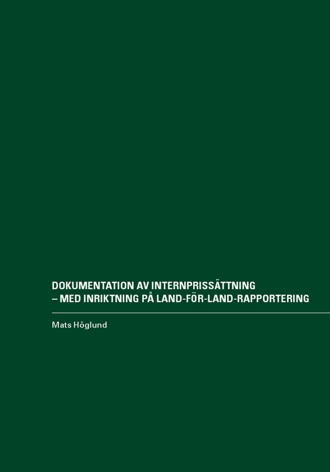 Mats Höglund : Dokumentation av internprissättning – med inriktning på land-för-land-rapportering