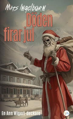 Mats Ingelborn : Döden firar jul