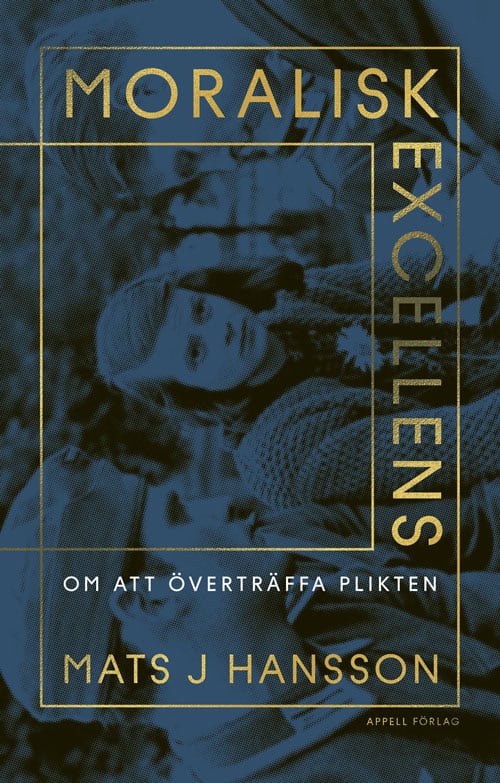 Mats J. Hansson : Moralisk excellens