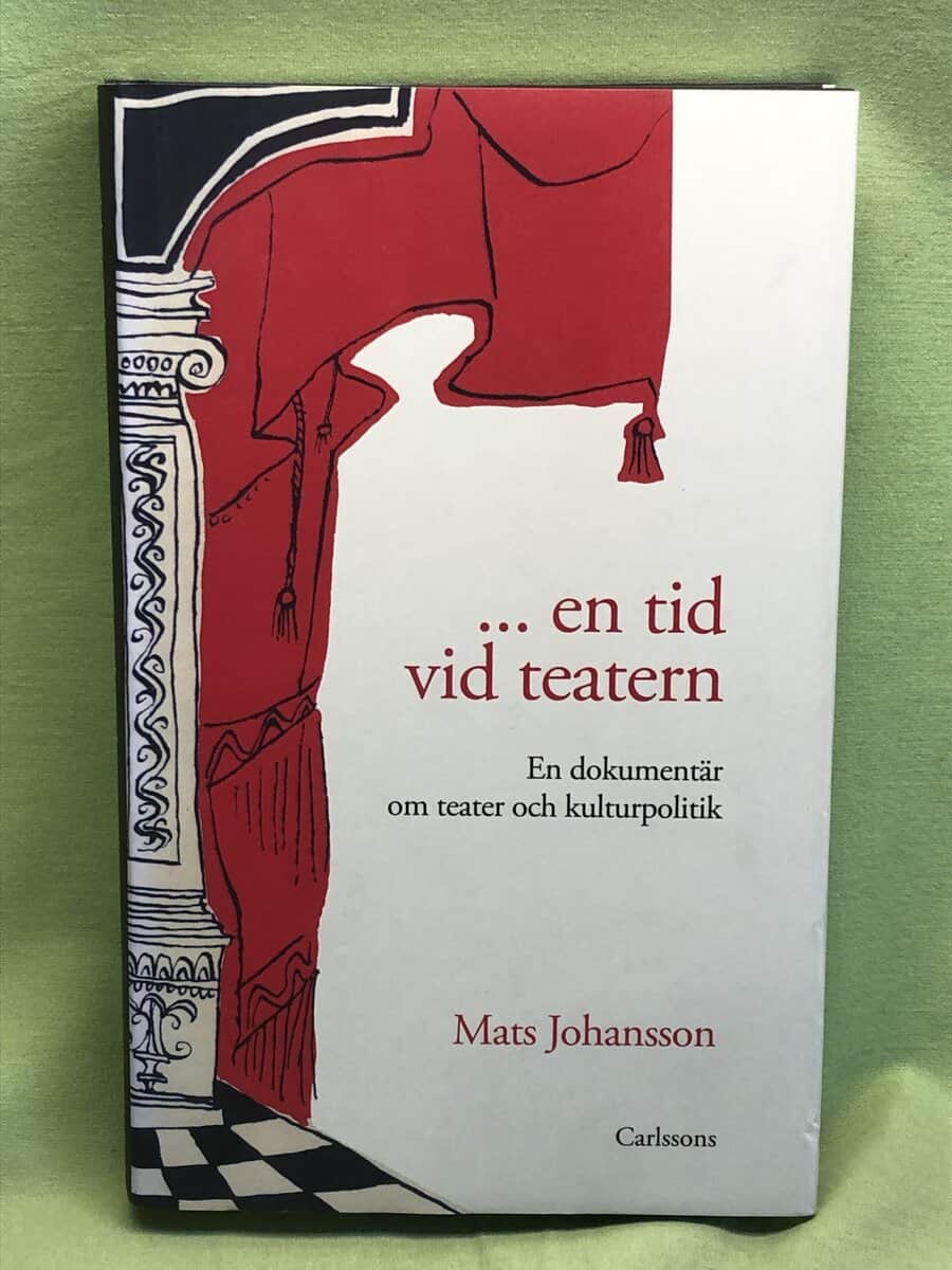 Mats Johansson : -en tid vid teatern