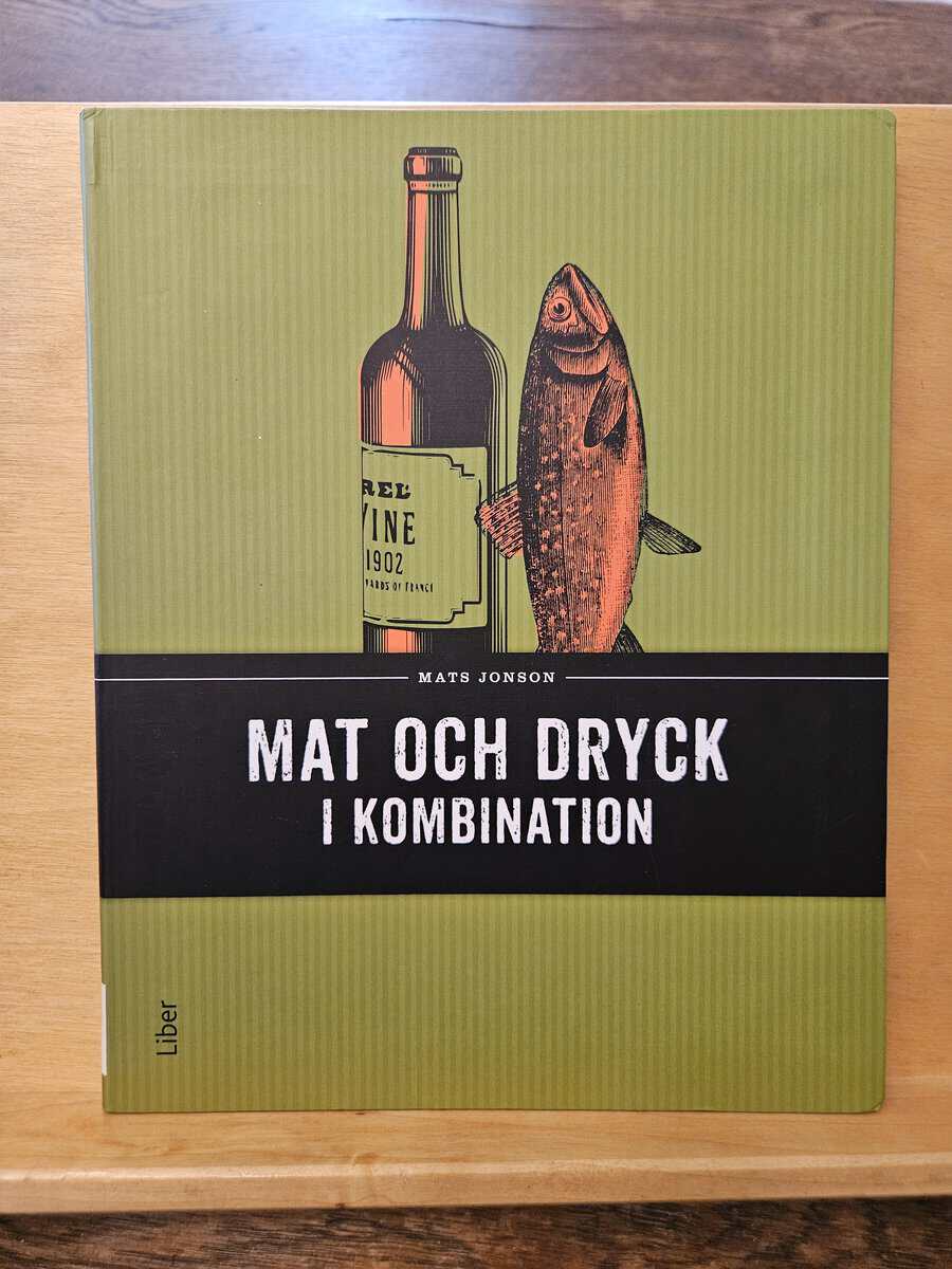 Mats Jonson : Mat och dryck i kombination