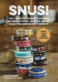 Mats Jonson : Snus! : The Complete Guide to Brands, Manufacturing, and Art of Enjoying