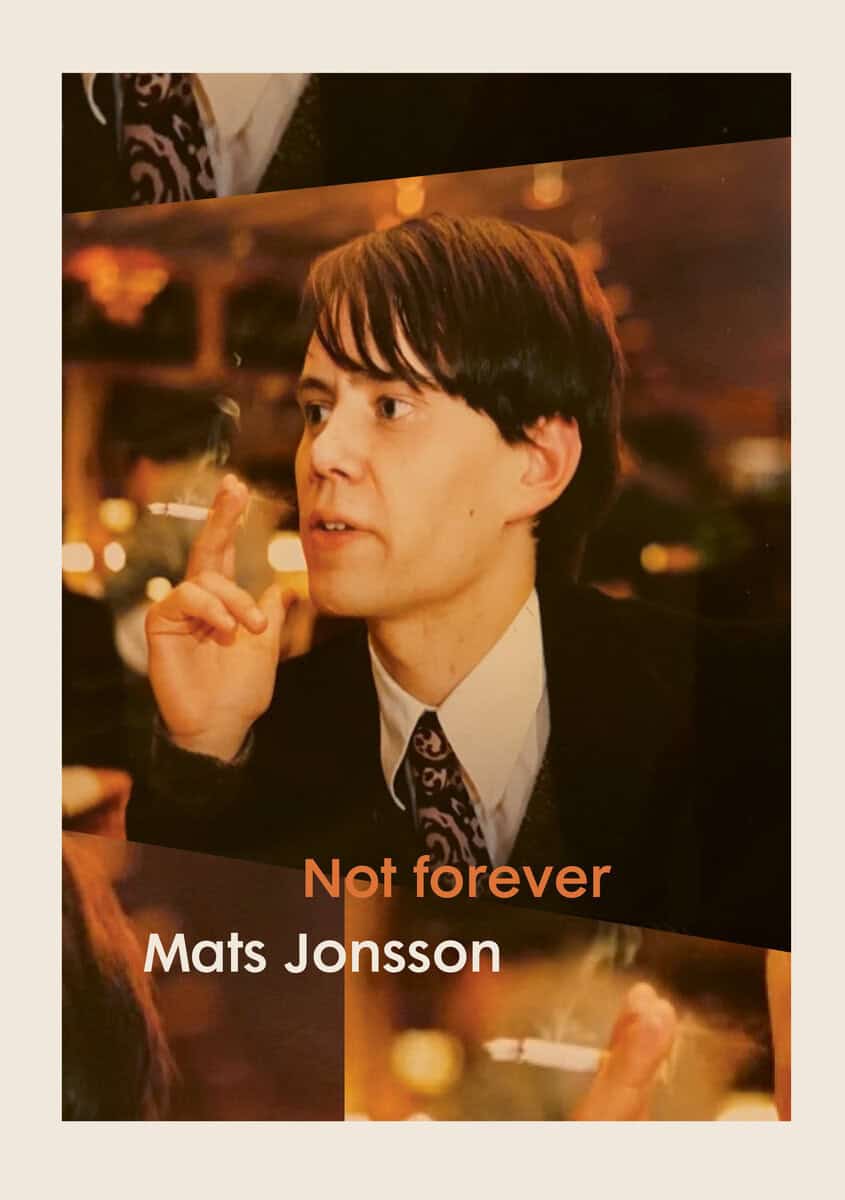 Mats Jonsson : Not forever