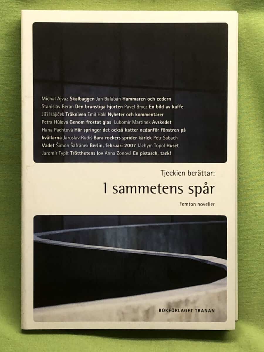 Mats Larsson, Lova Meister, Tora Hedin m.fl. : Tjeckien berättar