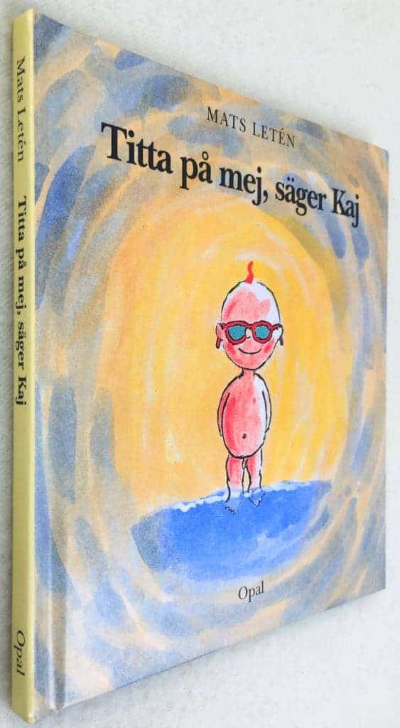 Mats Letén : Titta på mej, säger Kaj