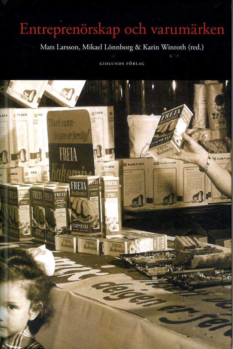 Larsson, Mats; Lönnborg, Mikael; Winroth, Karin : Entreprenörskap och varumärken