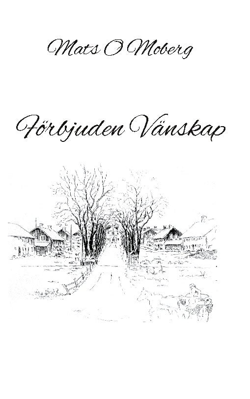 Mats Moberg : Förbjuden vänskap