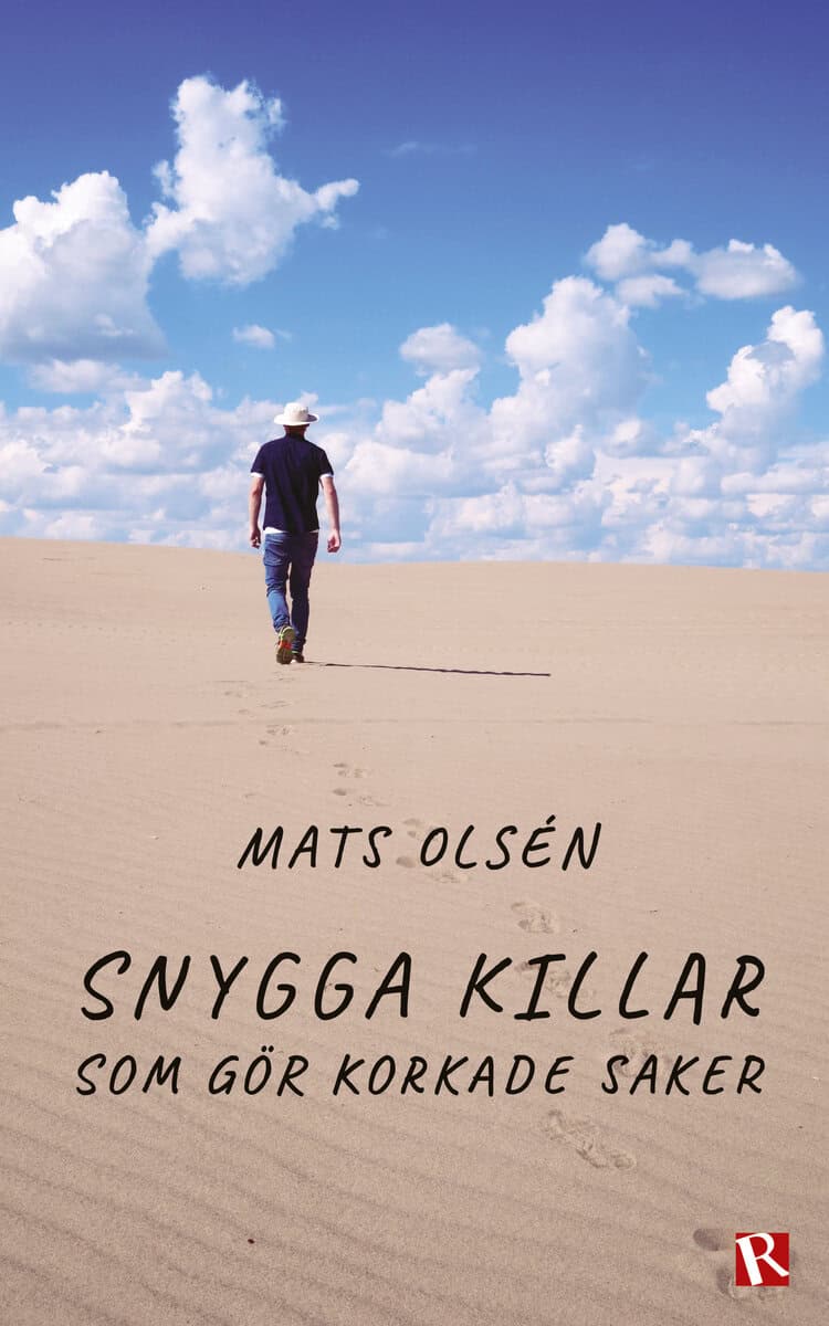 Mats Olsén : Snygga killar som gör korkade saker