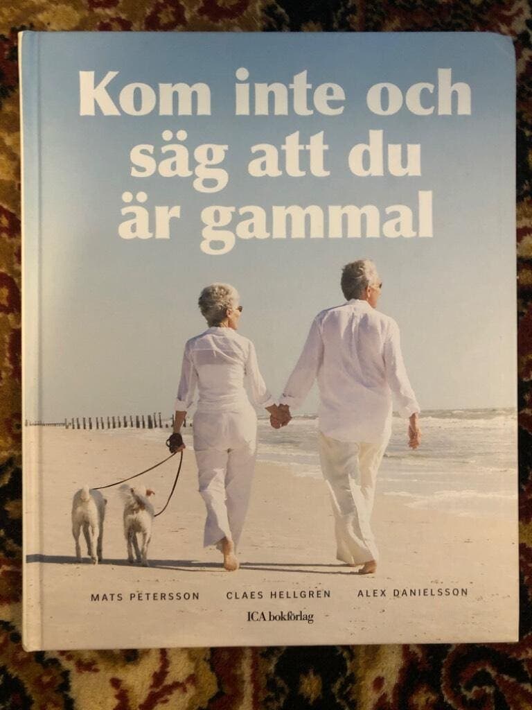 Mats Petersson : Kom inte och säg att du är gammal