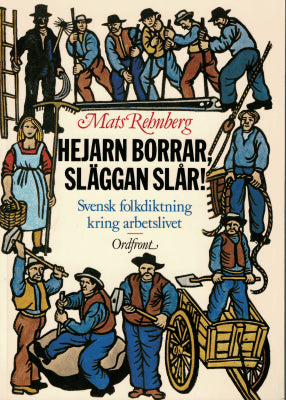 Mats Rehnberg : Hejarn borrar, släggan slår!