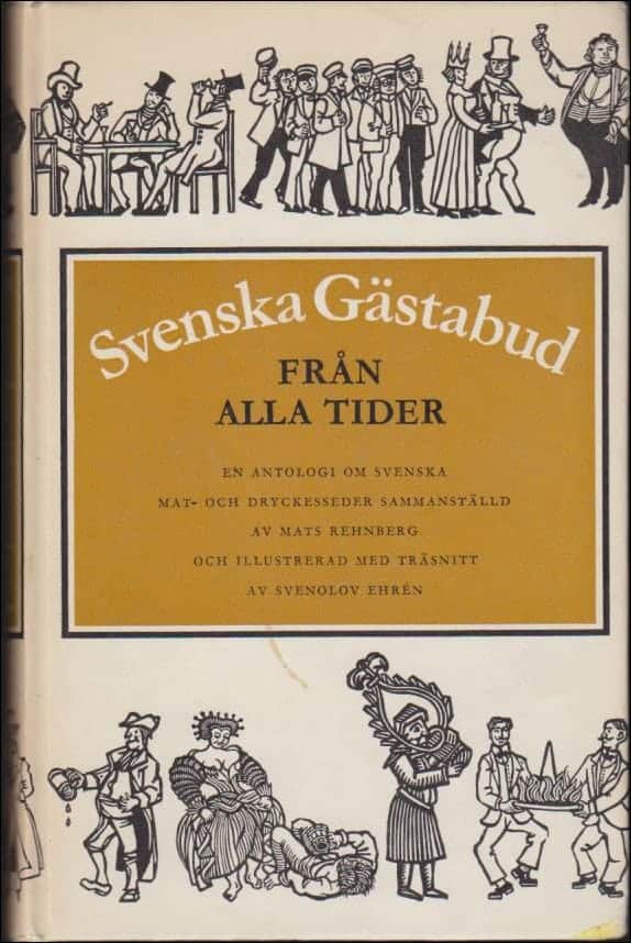 Mats Rehnberg : Svenska gästabud från alla tider