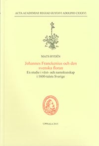 Mats Rydén : Johannes Franckenius och den svenska floran
