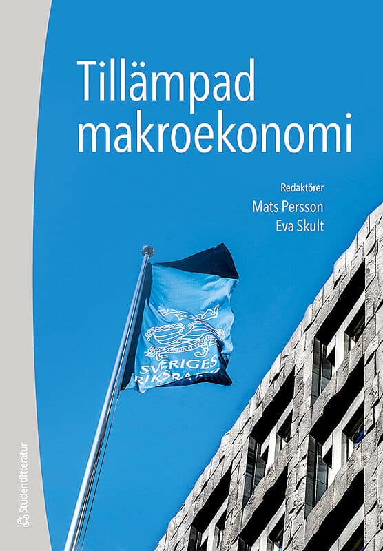 Persson, Mats ; Skult, Eva ; Calmfors, Lars ; Englund, Peter ; Erixon, Lennart ; Flam, Harry ; Forslund, Anders ; Holmlund, Bertil ; Roine, Jesper : Tillämpad makroekonomi