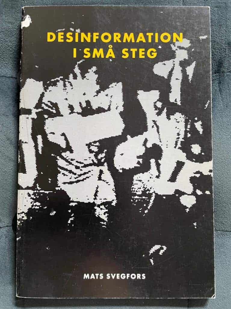 Mats Svegfors : Desinformation i små steg
