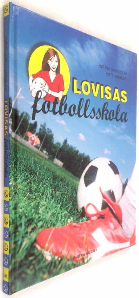 Mats Wänblad ; Mattias Danielsson : Lovisas fotbollsskola