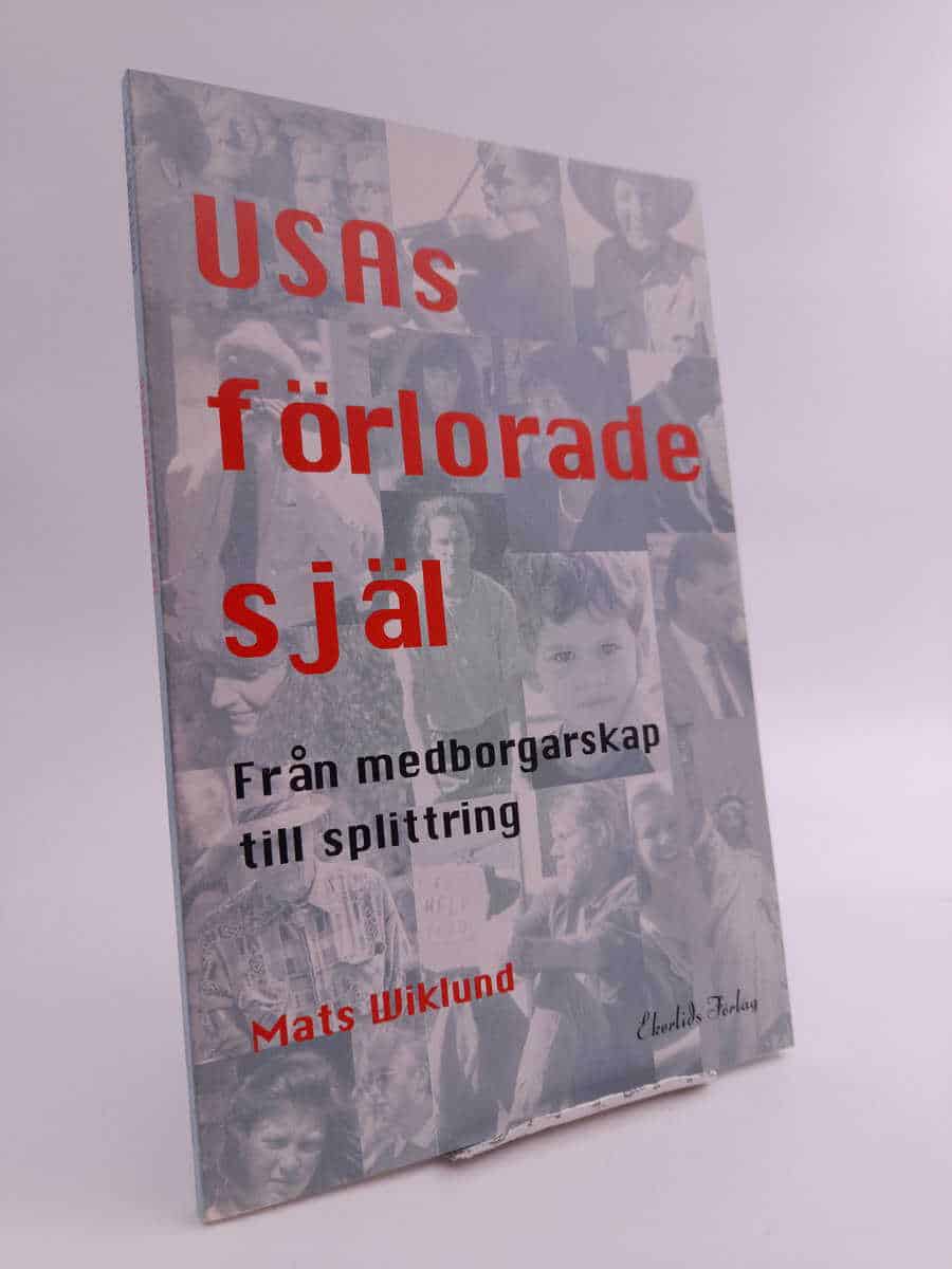 Mats Wiklund : USAs förlorade själ