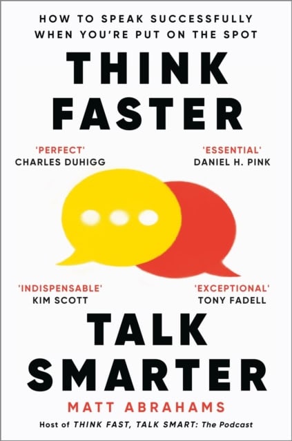 Matt Abrahams : Think faster, talk smarter