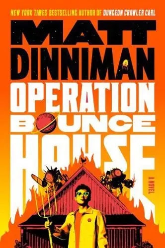 Matt Dinniman : Operation Bounce House