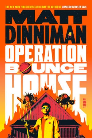 Matt Dinniman : Operation Bounce House