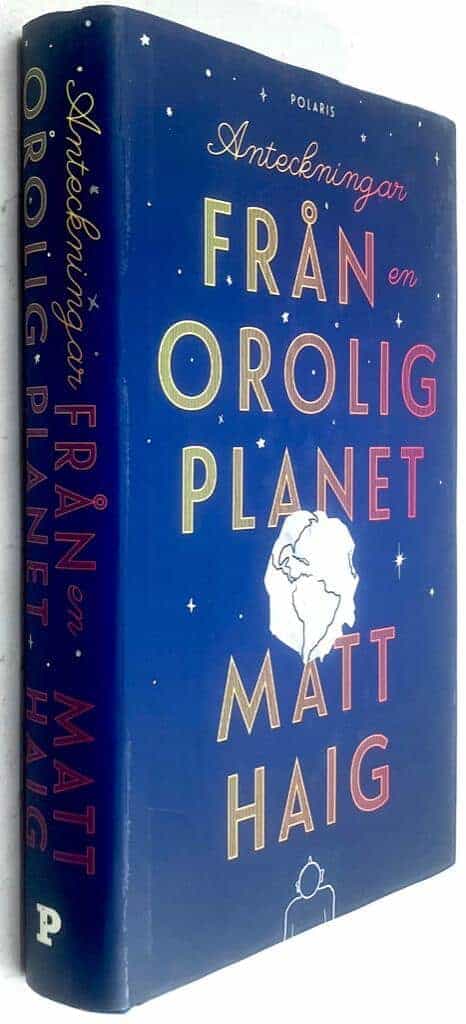 Matt Haig : Anteckningar från en orolig planet