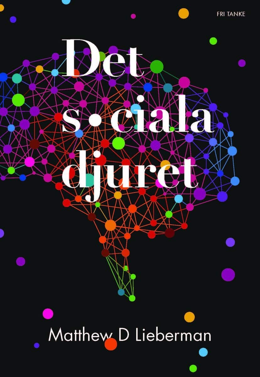 Matthew D. Lieberman : Det sociala djuret