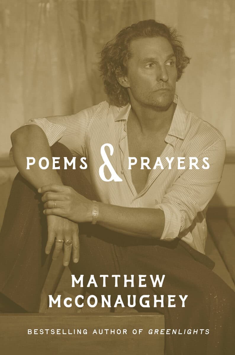 Matthew McConaughey : Poems & Prayers