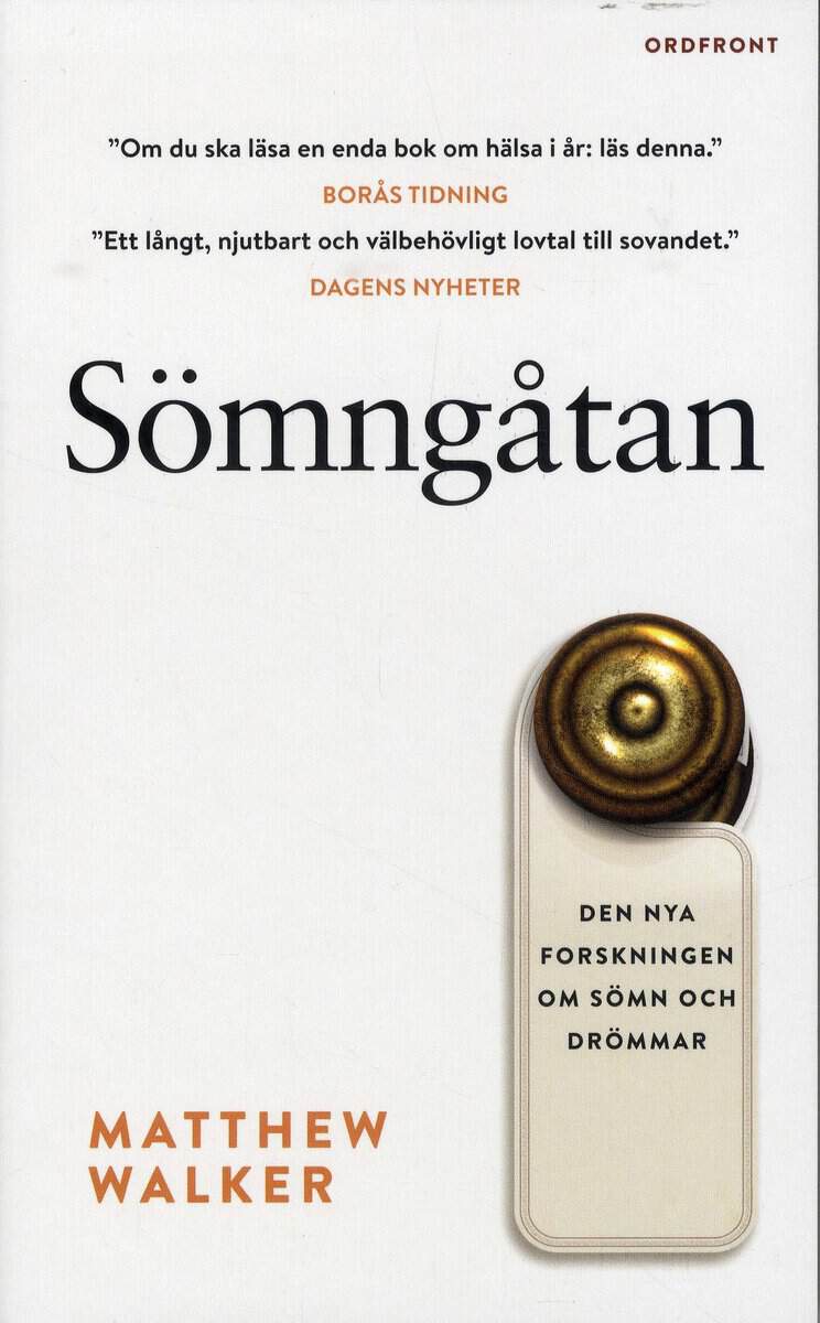 Matthew Walker : Sömngåtan : den nya forskningen om sömn och drömmar
