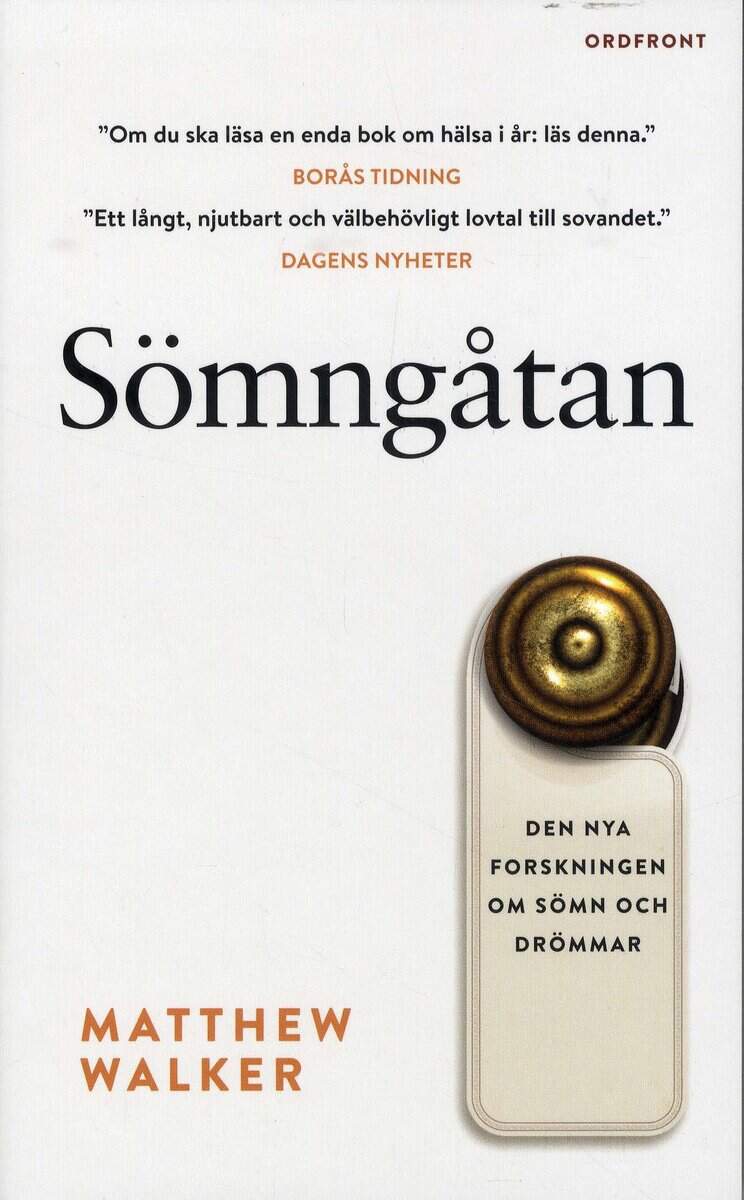 Matthew Walker : Sömngåtan : den nya forskningen om sömn och drömmar