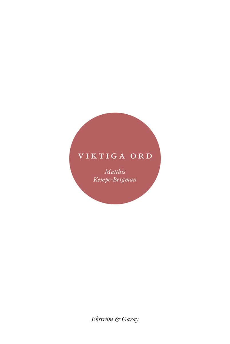 Matthis Kempe-Bergman : Viktiga ord