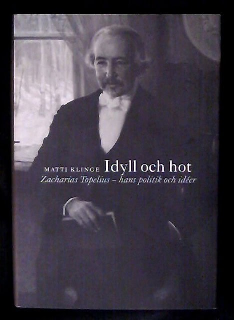 MATTI. KLINGE : Idyll och hot