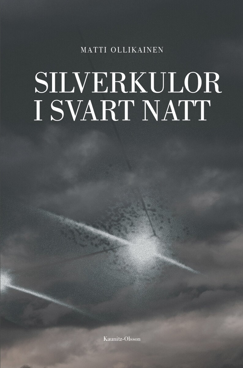 Matti Ollikainen : Silverkulor i svart natt
