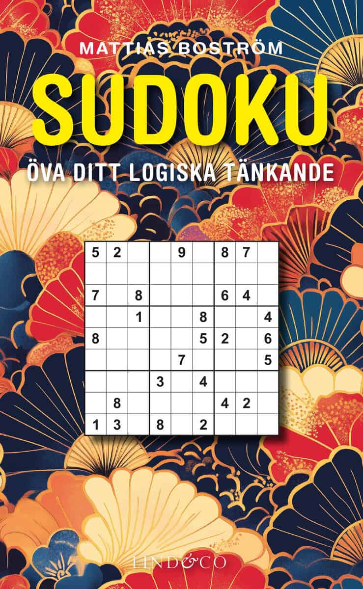 Mattias Boström : Sudoku : öva ditt logiska tänkande