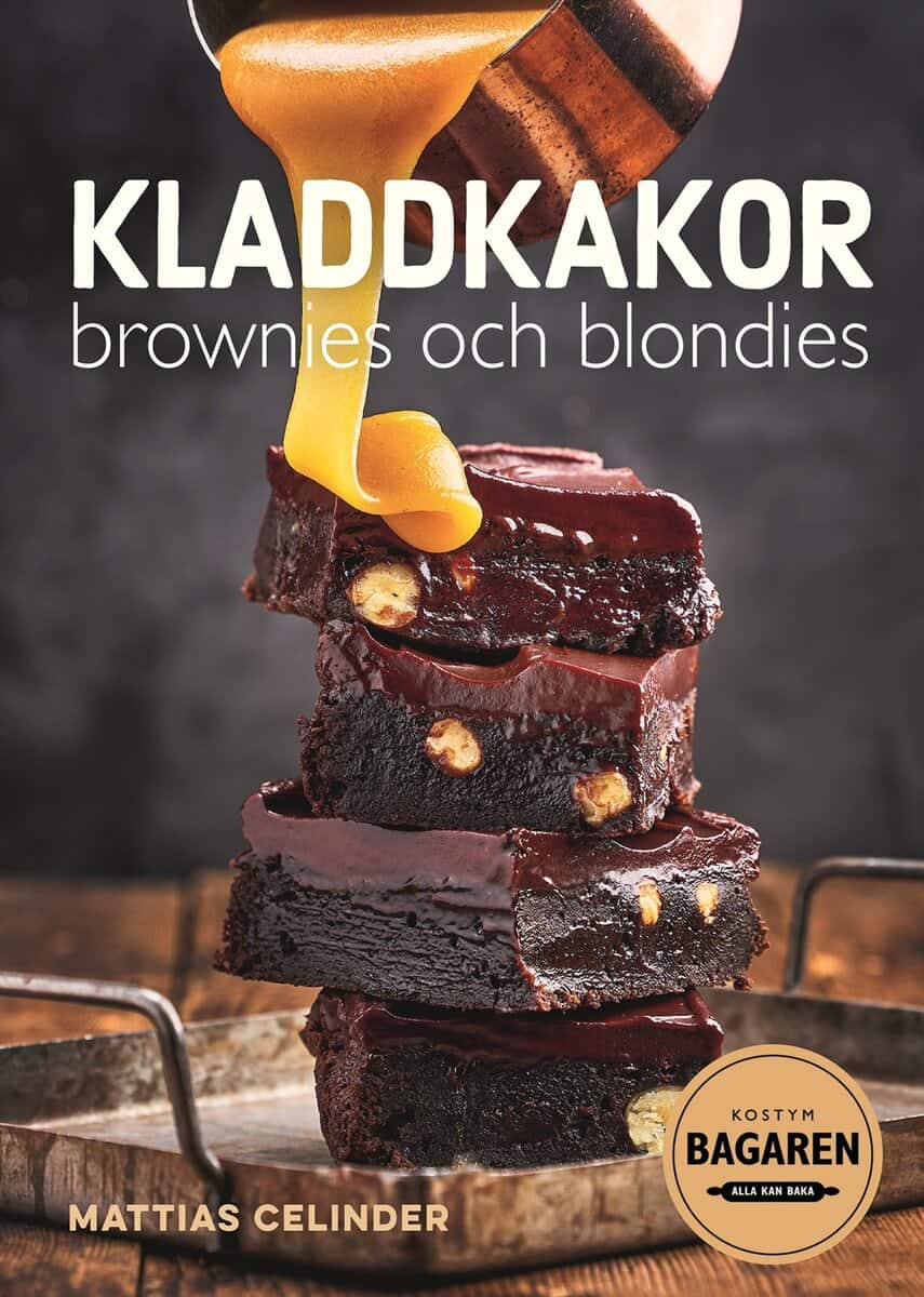 Mattias Celinder : Kladdkakor, brownies och blondies