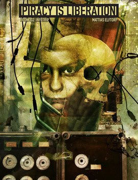 Mattias Elftorp : Piracy is liberation 002. Infotrip