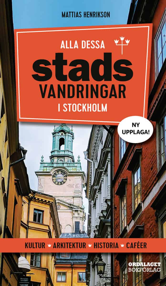 Mattias Henrikson : Alla dessa stadsvandringar i Stockholm