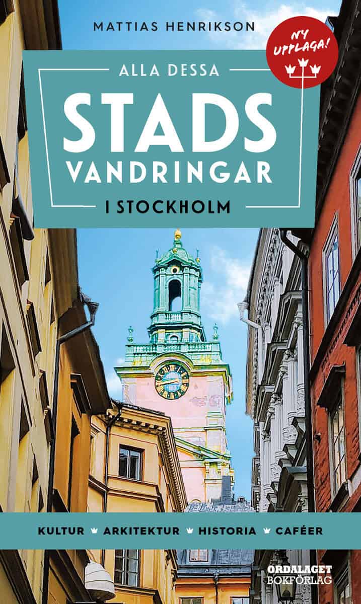 Mattias Henrikson : Alla dessa stadsvandringar i Stockholm