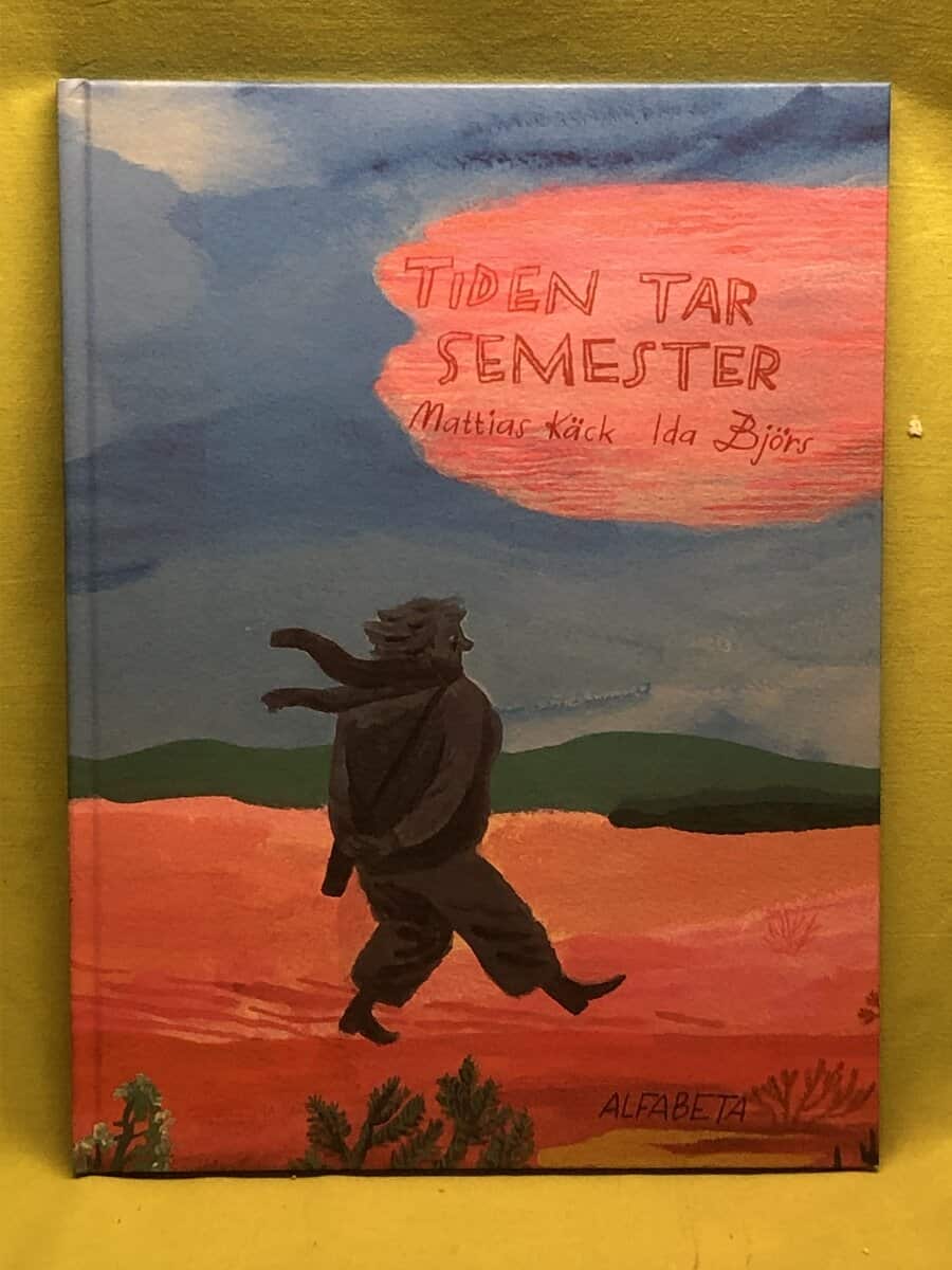 Mattias Käck : Tiden tar semester