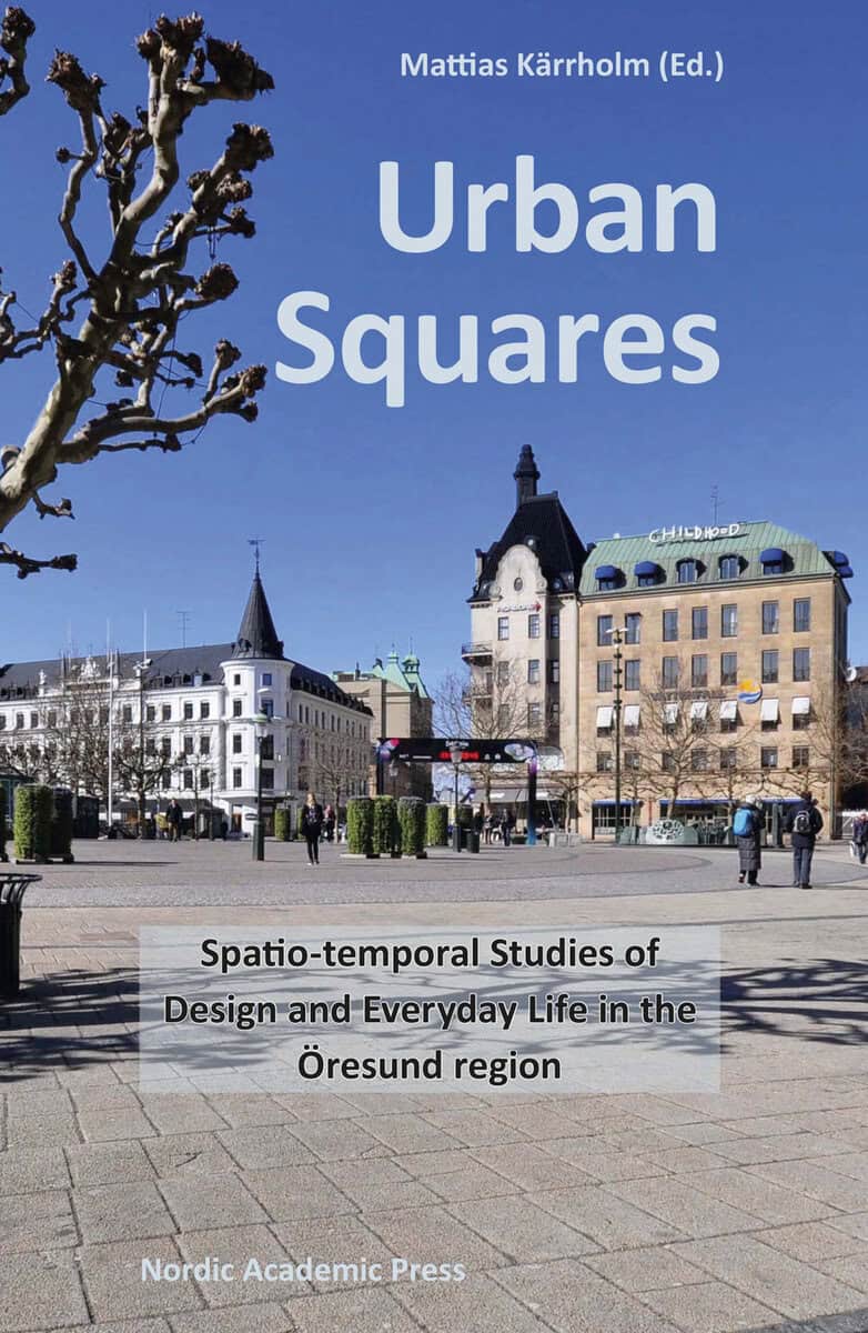 Mattias Kärrholm : Urban squares